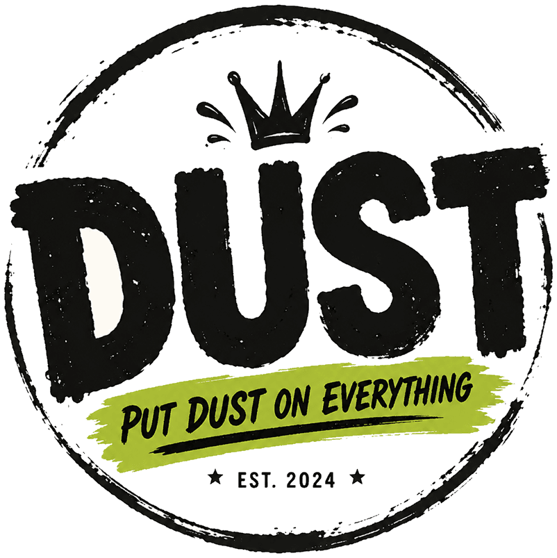 DUST — put DUST on everything